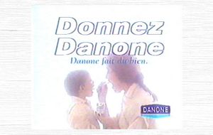 Affiche publicitaire pour Danone "Donnez Danone. Danone fait du bien" Affiche publicitaire pour Danone "Donnez Danone. Danone fait du bien"
